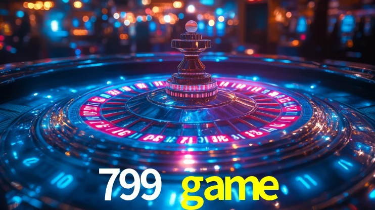 Explore as vantagens do 799 game: serviço profissional e confiabilidade